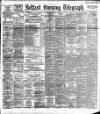 Belfast Telegraph Monday 13 June 1892 Page 1