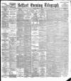 Belfast Telegraph Friday 15 July 1892 Page 1