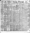 Belfast Telegraph Saturday 09 January 1897 Page 1