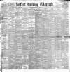 Belfast Telegraph Saturday 16 October 1897 Page 1