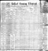Belfast Telegraph Tuesday 08 February 1898 Page 1