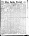 Belfast Telegraph Saturday 26 February 1898 Page 1