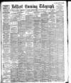 Belfast Telegraph Friday 04 March 1898 Page 1