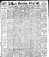 Belfast Telegraph Tuesday 10 May 1898 Page 1