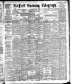 Belfast Telegraph Wednesday 29 June 1898 Page 1