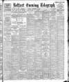 Belfast Telegraph Tuesday 06 September 1898 Page 1