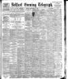 Belfast Telegraph Monday 26 September 1898 Page 1