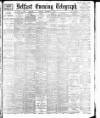 Belfast Telegraph Tuesday 08 November 1898 Page 1