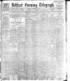 Belfast Telegraph Wednesday 09 November 1898 Page 1
