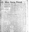Belfast Telegraph Saturday 26 November 1898 Page 1