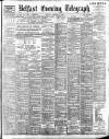 Belfast Telegraph Monday 09 January 1899 Page 1