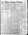 Belfast Telegraph Wednesday 11 January 1899 Page 1