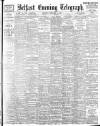 Belfast Telegraph Thursday 09 February 1899 Page 1