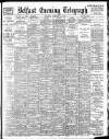 Belfast Telegraph Thursday 23 February 1899 Page 1