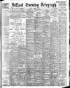 Belfast Telegraph Monday 06 March 1899 Page 1