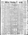 Belfast Telegraph Wednesday 05 April 1899 Page 1