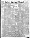 Belfast Telegraph Tuesday 18 April 1899 Page 1