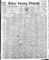Belfast Telegraph Friday 28 April 1899 Page 1