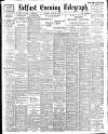 Belfast Telegraph Tuesday 23 May 1899 Page 1
