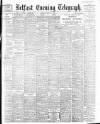 Belfast Telegraph Monday 29 May 1899 Page 1