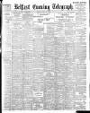 Belfast Telegraph Tuesday 30 May 1899 Page 1
