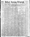 Belfast Telegraph Friday 02 June 1899 Page 1