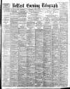Belfast Telegraph Wednesday 07 June 1899 Page 1