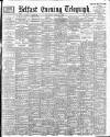 Belfast Telegraph Thursday 22 June 1899 Page 1