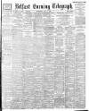 Belfast Telegraph Wednesday 05 July 1899 Page 1