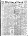 Belfast Telegraph Tuesday 12 September 1899 Page 1