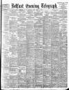 Belfast Telegraph Saturday 16 September 1899 Page 1