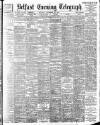 Belfast Telegraph Saturday 23 September 1899 Page 1