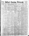 Belfast Telegraph Friday 29 September 1899 Page 1