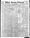 Belfast Telegraph Friday 03 November 1899 Page 1