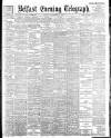 Belfast Telegraph Monday 06 November 1899 Page 1