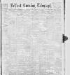 Belfast Telegraph Saturday 03 March 1900 Page 1