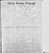 Belfast Telegraph Wednesday 11 April 1900 Page 1