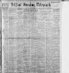 Belfast Telegraph Saturday 12 May 1900 Page 1