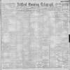 Belfast Telegraph Friday 29 June 1900 Page 1