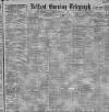 Belfast Telegraph Friday 07 September 1900 Page 1