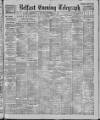 Belfast Telegraph Saturday 29 September 1900 Page 1