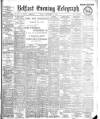 Belfast Telegraph Monday 29 September 1902 Page 1