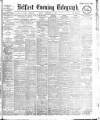 Belfast Telegraph Monday 22 September 1902 Page 1