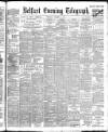 Belfast Telegraph Thursday 02 October 1902 Page 1