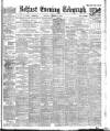 Belfast Telegraph Saturday 04 October 1902 Page 1