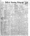 Belfast Telegraph Saturday 18 October 1902 Page 1