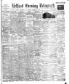 Belfast Telegraph Monday 01 December 1902 Page 1