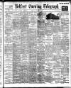 Belfast Telegraph Monday 05 January 1903 Page 1