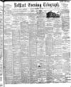 Belfast Telegraph Monday 16 February 1903 Page 1