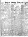 Belfast Telegraph Saturday 28 February 1903 Page 1